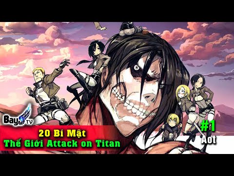 20 Bí Mật Cà Khịa Thế Giới Attack on Titan- Phần 1