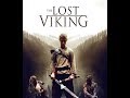 فيلم الاكشن والمغامرات  The Lost Viking 2018  مترجم HD