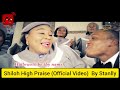 Shiloh High Praise (Official Video)  By Stanlly