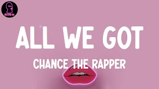 Watch Chance The Rapper All We Got feat Kanye West Chicago Childrens Choir video