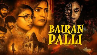 Bairan Palli हद South Released New Horror Action Thriller Hindi Dubbed 4K Full Movie