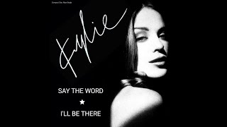 Watch Kylie Minogue Say The Word  Ill Be There video
