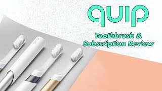 Subscribing To A Toothbrush? Quip Toothbrush Hands-On And Review