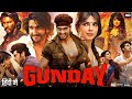 Gunday Full Movie 2014 | Irrfan Khan, Arjun Kapoor, Ranveer Singh, Priyanka Chopra | Review & Facts