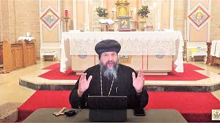 HG Bishop Youssef: Luke 13:22-35 ~ Bible Study @ Coptic Community, Mobile AL ~ 10/23/2020