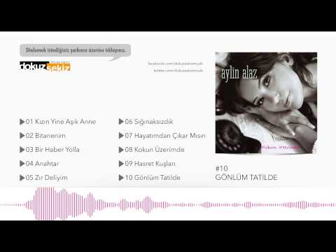 Aylin Alaz - Gönlüm Tatilde (Official Audio) Aylin Alaz - Gönlüm Tatilde (Official Audio) klip izle