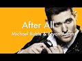 Michael Buble - After All (feat. Bryan Adams) Lyric Video