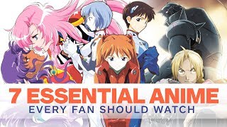 7 Essential Anime Every Fan Should Watch - Anime Omake