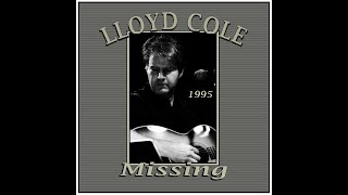 Watch Lloyd Cole Missing video