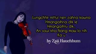 Zaii Hauchhum -Ka Chelh Ngamlo Che Ka U Liana Ost Lyrics Video