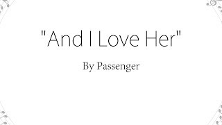 Watch Passenger And I Love Her video