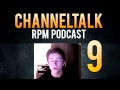 Channeltalk #9 - RPM PODCAST, NEW DESIGN, FAN GAMES!