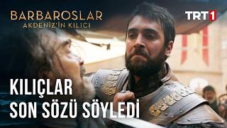 Barbaros Hayreddin Ve Don Diegonun Büyük Düellosu - Barbaroslar Akdenizin Kılıcı 32. Bölüm