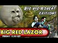Big Red Lazor! - Bye bye Robert ft. Rock of Ages, State of Decay and BROFORCE!