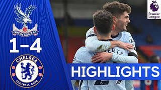 Crystal Palace 1-4 Chelsea | Blues move back into top four! | Premier League Hig