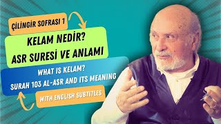 Çilingir Sofrası 1 Kelam Nedir? Asr Suresi Ve Anlamı With English Subles