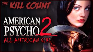 American Psycho 2: All American Girl (2002) KILL COUNT