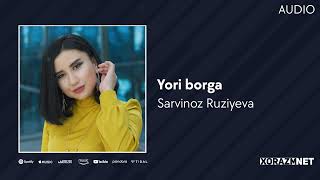 Sarvinoz Ruziyeva - Yori Borga (Audio)
