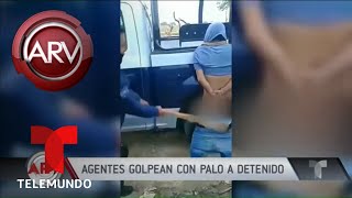 Agente Peó En Las Nalgas Con Un Palo A Un Detenido Al Rojo Vivo Telemundo