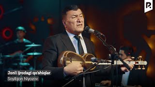 Soyibjon Niyozov - Jonli Ijrodagi Qo'shiqlar | Сойибжон Ниёзов - Жонли Ижродаги Кушиклар