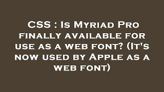 Css Is Myriad Pro Finally Available For Use As A Web Font? Its Now Used By Apple As A Web Font