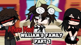 Aftons Meet Williams Family Part 1 Aftons Fnaf