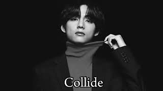 Taehyung - Collide| Ai Cover (Feat. Justine Skye)