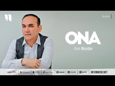 Anan Murodov - Ona