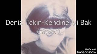 Deniz Tekin - Kendine İyi Bak