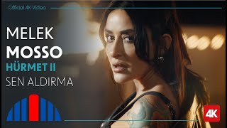 Melek Mosso - Sen Aldırma ( 4K ) - \