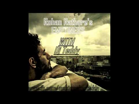 Rohan Rathore - Emptiness (Remix) - Dj Teddy Ft. Dj Chetas