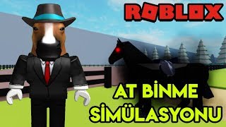 🐴 At Binme Simülasyonu 🐴 | Horse Riding Simulator | Roblox Türkçe