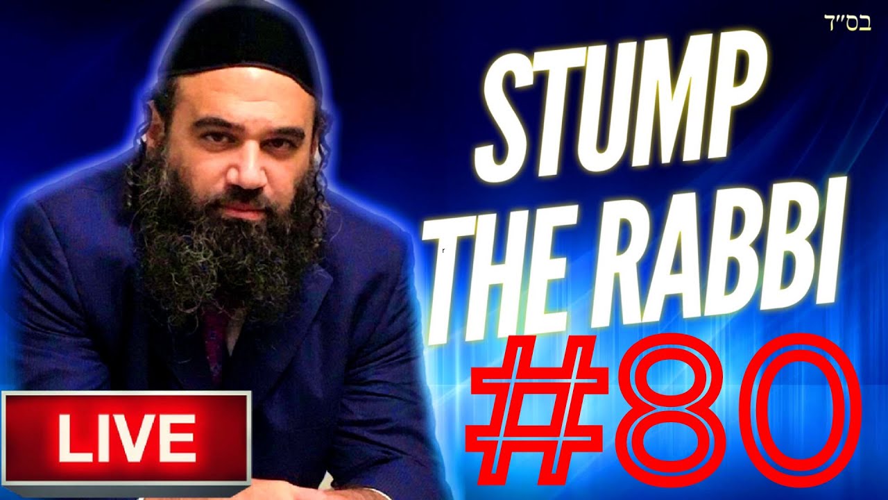 Stump The Rabbi