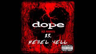 Watch Dope Rebel Yell video