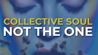 Watch Collective Soul Not The One video