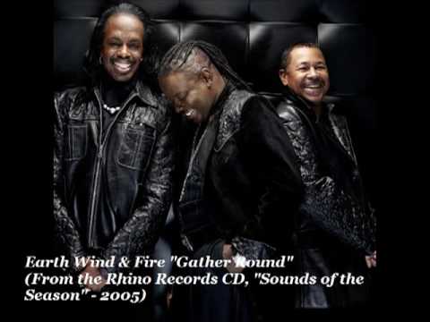 Earth Wind & Fire "gather Round"
