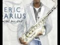 Just Like That- Eric Darius