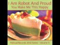 I am Robot and Proud - Printed Circuit: Robophonic