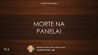 Martinho Lutero Semblano - Morte na panela!