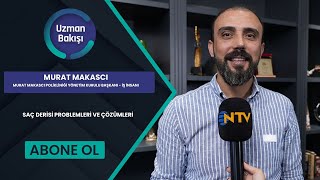 Saç Deri̇si̇ Problemleri̇ Ve Çözümleri̇ Murat Makasci Ntv Uzman Bakişi 03 Kasim