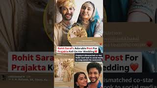 Rohit Saraf Post For Prajakta Koli Wedding