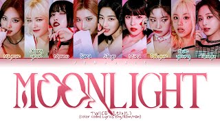 Twice Moonlight Lyrics 트와이스 Moonlight 가사 Color Coded Lyrics