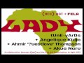 Lady - Tune-Yards, Angelique Kidjo, ?uestlove, Akua Naru