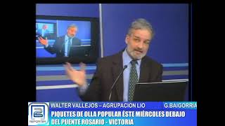 WALTER VALLEJOS - PIQUETES DE OLLA POPULAR ESTE MIÉRCOLES DEBAJO DEL PUENTE ROSARIO - VICTORIA