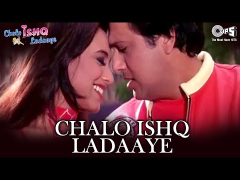 Chalo Ishq Ladaaye - Chalo Ishq Ladaaye | Govinda & Rani Mukherjee...