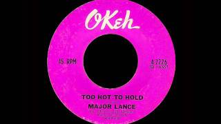 Watch Major Lance Too Hot To Hold video