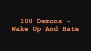 Watch 100 Demons Wake Up And Hate video