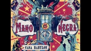 Watch Mano Negra Casa Babylon video