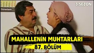 Mahallenin Muhtarları Rüyalar Gerçek Olsa 87. Bölüm