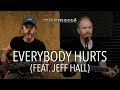 Everybody Hurts (R.E.M. cover) - Mike Massé and Jeff Hall